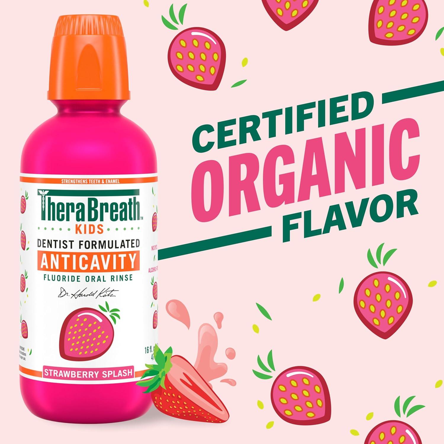image:imageTheraBreath Kids Anticavity Fluoride Oral Rinse Strengthens Teeth amp Enamel Alcohol Free amp Dye Free Certified Organic Bubblegum Blast Flavor 16 Fl ozOrganic Strawberry Splash